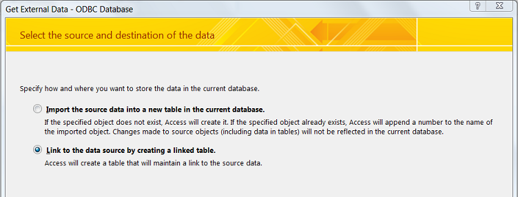 Shows the "Get External Data" dialog with two options:
Import the source data into a new table in the current database, and Link to
the data source by creating a linked table (selected).