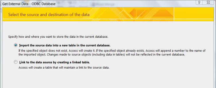 Shows the "Get External Data" dialog with two options: Import the source
data into a new table in the current database (selected), and Link to the
data source by creating a linked table.
